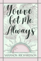 You've Got Me Always (Sandstone Bay) B0F5MCYYJC Book Cover