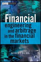 Financial Engineering and Arbitrage in the Financial Markets 0470746017 Book Cover