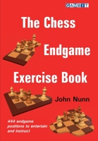 The Chess Endgame Exercise Book 1911465597 Book Cover