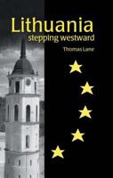 Lithuania: Stepping Westward (Postcommunist States & Nations) 0415267315 Book Cover