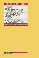 Der Deutsche Roman Der Moderne: Grundlegung - Typologie - Entwicklung 3476007820 Book Cover