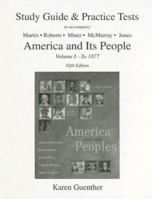 Study Guide & Practice Tests to Accompany America and its People, Volume I: To 1877 0673980766 Book Cover