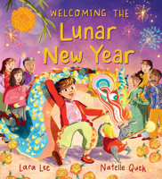 Welcoming the Lunar New Year: Festivals of the World 1536251623 Book Cover