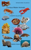 Curious Water Animals: A Poetry Collection (Bitesize Series) B0F9XW2SKM Book Cover