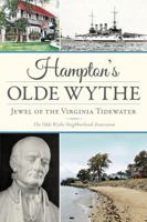 Hampton's Olde Wythe: Jewel of the Virginia Tidewater 1626192650 Book Cover