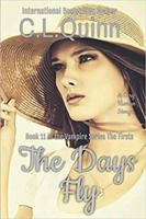 The Days Fly (The Firsts) 1512134147 Book Cover