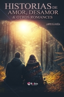 Historias de amor, desamor & otros romances B0BVD2M69C Book Cover