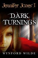 Dark Turnings: Jennifer Jones Volume One 0648068609 Book Cover