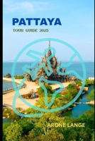 Pattaya Tour Guide 2025 B0F9L5GTCB Book Cover