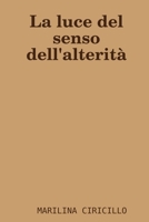 La luce del senso dell'alterità 1291514716 Book Cover