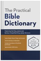 The Practical Bible Dictionary: Featuring the King James and Barbour Simplified King James Versions 163609841X Book Cover