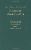 Methods in Enzymology, Volume 13: Citric Acid Cycle 0121818705 Book Cover