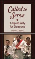 Called to Serve: A Spirituality for Deacons 0764811339 Book Cover