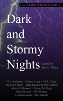 Great British Horror 4: Dark and Stormy Nights 1913038440 Book Cover