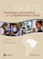 Know and Innovation for Competitiveness in Brazil (Wbi Development Studies) (Wbi Development Studies) 0821374389 Book Cover