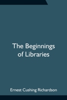 The Beginnings of Libraries 9354752098 Book Cover