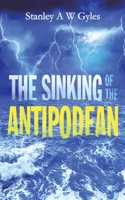 The Sinking of the Antipodean 1788789024 Book Cover
