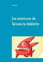 Les aventures de Tersane le diablotin: Le jour où je suis arrivé sur terre ! 2322115088 Book Cover