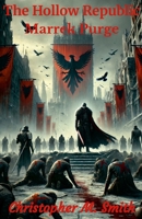 The Hollow Republic: Marrek Purge 1300484667 Book Cover