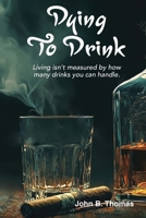 Dying To Drink B0FGQNZPSK Book Cover