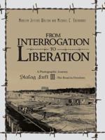 From Interrogation to Liberation: A Photographic Journey Stalag Luft III - The Road to Freedom 1491846887 Book Cover
