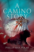 A Camino Story B0CDQ3YK9C Book Cover