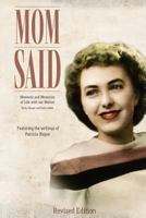 Mom Said: Moments and Memories of Life with our Mother 0985917350 Book Cover