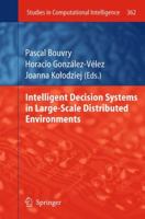 Intelligent Decision Systems in Large-Scale Distributed Environments 3642212700 Book Cover