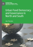 Urban Food Democracy and Governance in North and South 3030171868 Book Cover