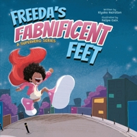 Freeda's Fabnificent Feet B0FQLRLPYB Book Cover