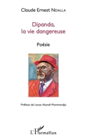 Dipanda la vie dangeureuse (French Edition) 2343061297 Book Cover