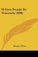 El Gran Pecado De Venezuela (1898) 1160087237 Book Cover
