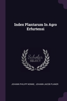 Index Plantarum In Agro Erfurtensi 1378410955 Book Cover