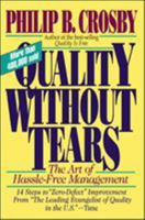 Quality Without Tears: The Art of Hassle-Free Management 0452263980 Book Cover