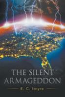 The Silent Armageddon 1641510129 Book Cover