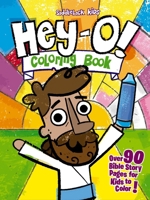 Hey-O! Coloring Book: Over 90 Bible Story Pages for Kids to Color 031018214X Book Cover