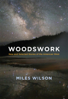 Woodswork: New and Selected Stories of the American West 0826359507 Book Cover