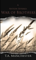 A Nation Severed: War of Brothers 1105550826 Book Cover