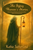 The Gypsy Woman's Stories: Revised and Renewed Edition B0FJ7FY7C8 Book Cover