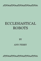 Ecclesiastical Robots B0H2CSPQYS Book Cover