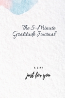The 5- Minute Gratitude Journal 1667191438 Book Cover