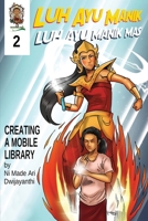 Luh Ayu Manik Mas: Creating A Mobile Library 6239342238 Book Cover