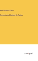 Souvenirs de Madame de Caylus 1373455209 Book Cover