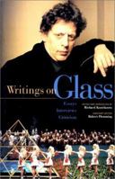 Writings on Glass: Essays, Interviews, Criticism 0520214919 Book Cover