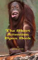 The Short Attention Span Book 1365390772 Book Cover