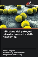 Inibizione dei patogeni microbici assistita dalla riboflavina (Italian Edition) 6208201136 Book Cover