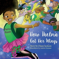 How Thelma Got Her Wings 0692948015 Book Cover