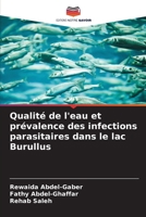 Qualité de l'eau et prévalence des infections parasitaires dans le lac Burullus (French Edition) 6209369189 Book Cover