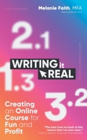 Writing It Real: Creating an Online Course for Fun and Profit 1925965783 Book Cover