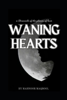 Waning Hearts: A chronicle of the phases of love B0FD8GMC8K Book Cover